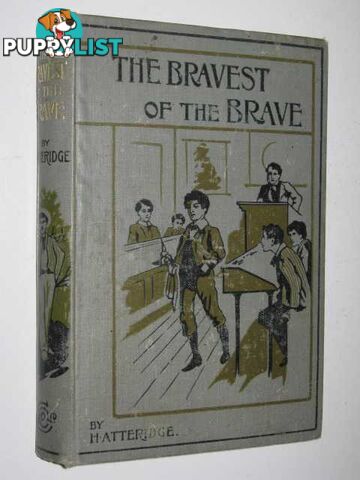 The Bravest of the Brave  - Atteridge H. - 1900