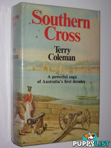 Southern Cross : A Powerful Saga of Australia's First Decades  - Coleman Terry - 1979