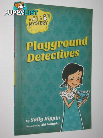 Playground Detectives - Billie B Mystery Series #3  - Rippin Sally - 2017