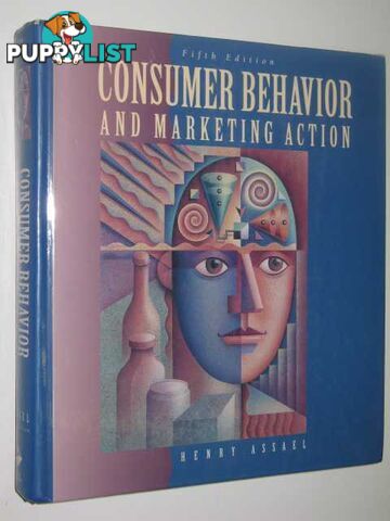 Consumer Behavior and Marketing Action  - Assael Henry - 1995