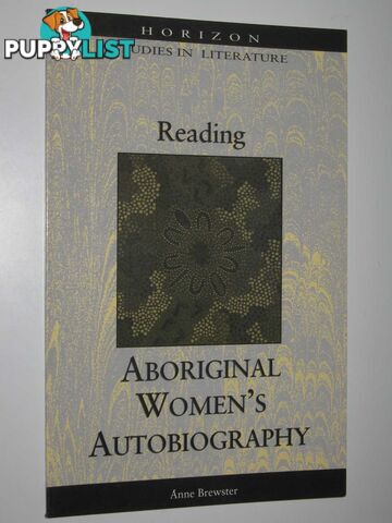 Reading Aboriginal Women's Autobiography - Horizon Studies in Literature Series  - Gay Penny - 1996