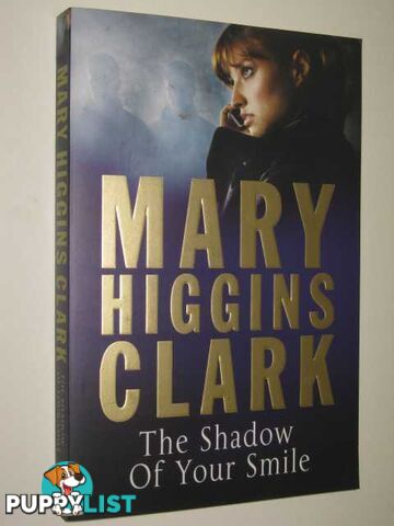 The Shadow Of Your Smile  - Clark Mary Higgins - 2010