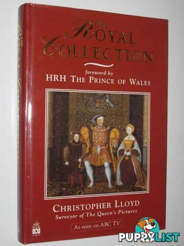 The Royal Collection : A Thematic Exploration of the Paintings in the Collection of Her Majesty the Queen  - Lloyd Christopher - 1993