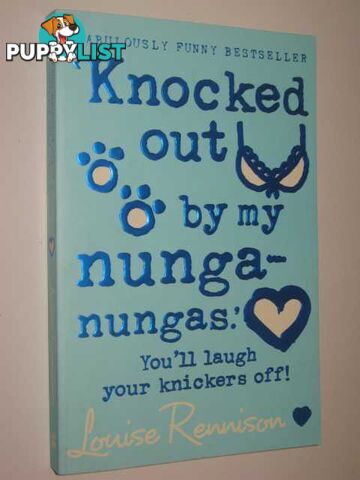 Knocked Out By My Nunga-nungas - Confessions of Georgia Nicolson Series #3  - Rennison Louise - 2006