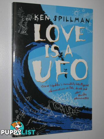 Love is a UFO  - Spillman Ken - 2007