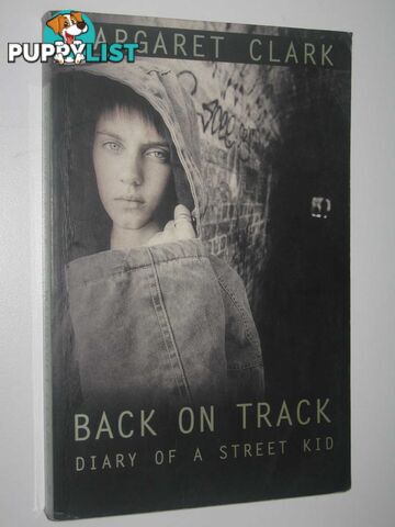 Back on Track : Diary of a Street Kid  - Clark Margaret - 1995