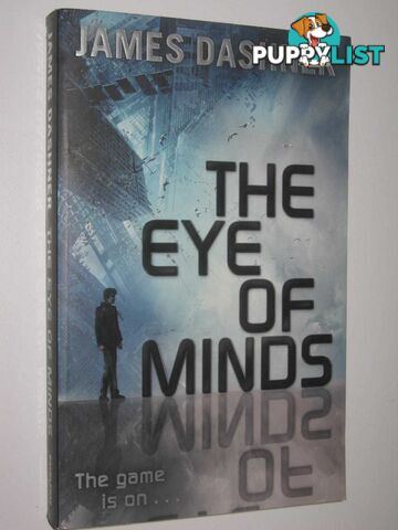 The Eye of Minds - Mortality Doctrine Series  - Dashner James - 2013