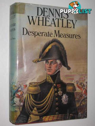 Desperate Measures - Roger Brook Series #12  - Wheatley Dennis - 1974