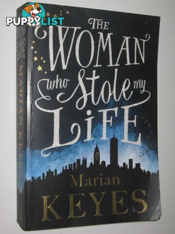 The Woman Who Stole My Life  - Keyes Marian - 2014