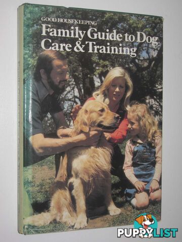 Family Guide to Dog Care and Training  - Wolforth G. Morgan - 1977