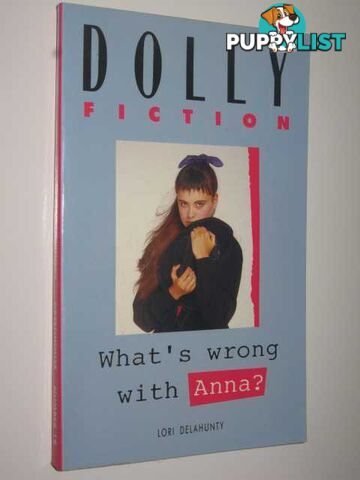 What's Wrong With Anna? - Dolly Fiction Series #19  - Delahunty Lori - 1989