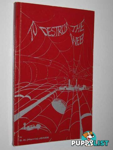 To Destroy the Web  - Jones C. H. - No date