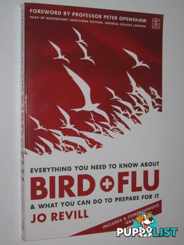 Everything You Need to Know about Bird Flu : & What You Can Do to Prepare for It  - Revill Jo - 2005