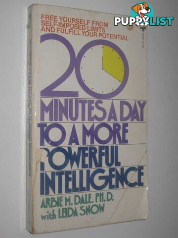 20 (Twenty) Minutes a Day to a More Powerful Intelligence  - Dale Arbie M. & Snow, Leida - 1979