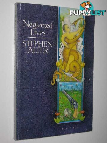 Neglected Lives  - Alter Stephen - 1988