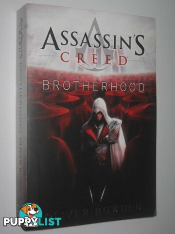 Brotherhood - Assassin's Creed Series #2  - Bowden Oliver - 2010