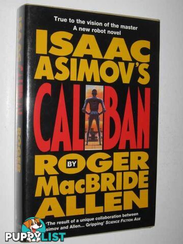 Isaac Asimov's Caliban  - Allen Roger MacBride - 1993