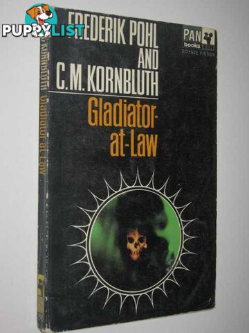 Gladiator-At-Law  - Pohl Frederick & Kornbluth, C. M.