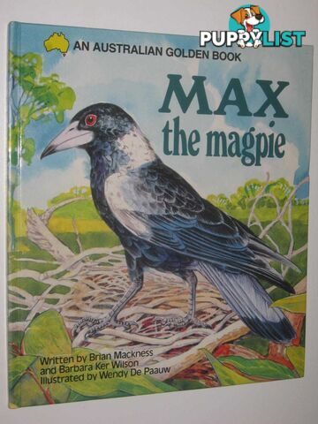 Max the Magpie - An Australian Golden Book Series  - Mackness Brian & Wilson, Barbara Ker - 1983