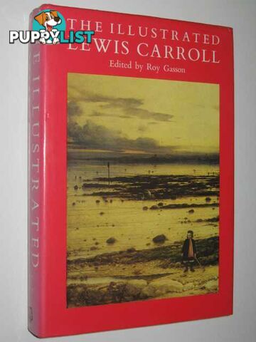 The Illustrated Lewis Carroll  - Gasson Roy - 1978