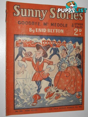 Sunny Stories No. 528 New Series : Goodbye Mr Meddle & Other Tales  - Blyton Enid - 1952