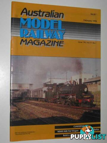 Australian Model Railway Magazine February 1995 : Issue 190, Vol. 17. No 1  - Author Not Stated - 1995