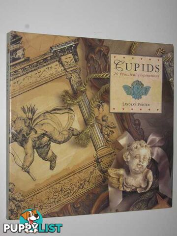 Cupids : 20 Practical Inspirations  - Porter Lindsay - 1996