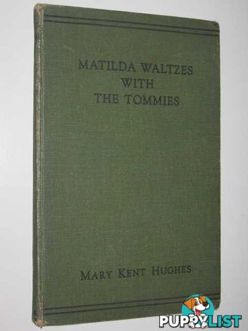 Matilda Waltzes with the Tommies  - Hughes Mary Kent - 1946