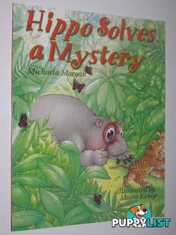 Hippo Solves a Mystery  - Morgan Michaela - 2006