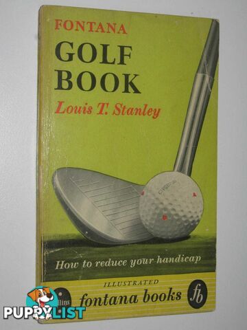 Fontana Golf Book  - Stanley Louis T. - 1957