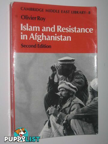 Islam and Resistance in Afghanistan - Cambridge Middle East Library Series #8  - Roy Olivier - 1990