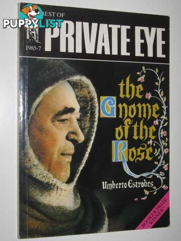 The Gnome of the Rose : Best of Private Eye 1985-7  - Estrobes Umberto - 1987