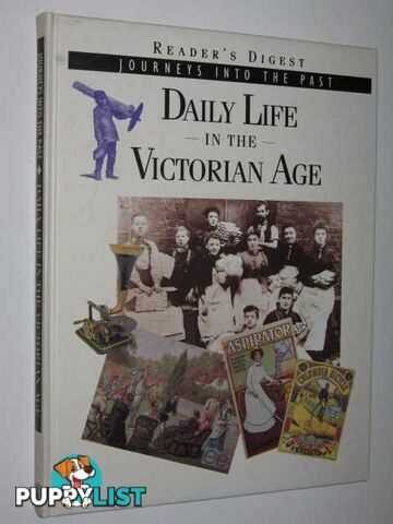 Daily Life in the Victorian Age - Journeys into the Past Series  - Kerr-Jarrett Andrew - 1993