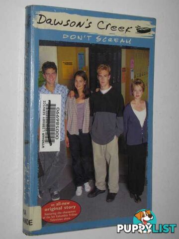 Don't Scream - Dawson's Creek Series #8  - Anders C. J. & Williamson, Kevin - 1999