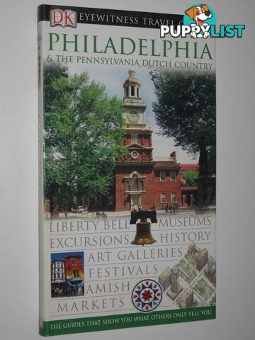 Philadelphia and the Pennsylvania Dutch Country : DK Eye Witness Travel Guide  - Varr Richard - 2005